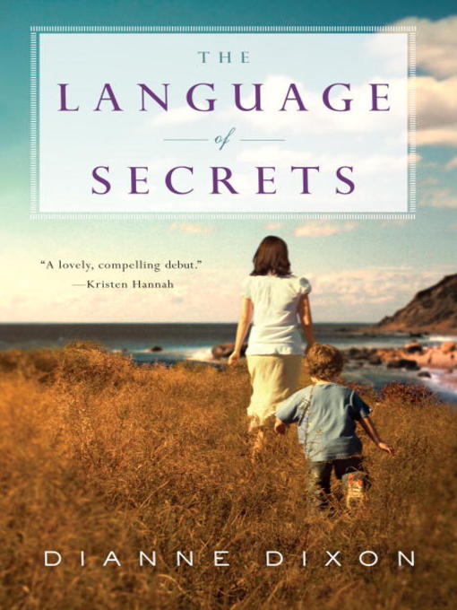 Title details for The Language of Secrets by Dianne Dixon - Available